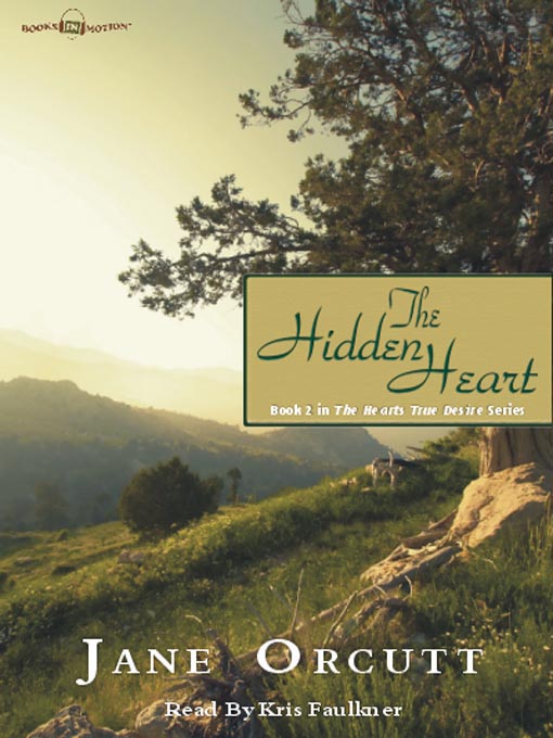 Title details for The Hidden Heart by Jane Orcutt - Available